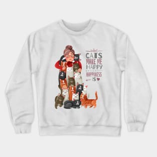 Cat Makes Me Happy Crewneck Sweatshirt